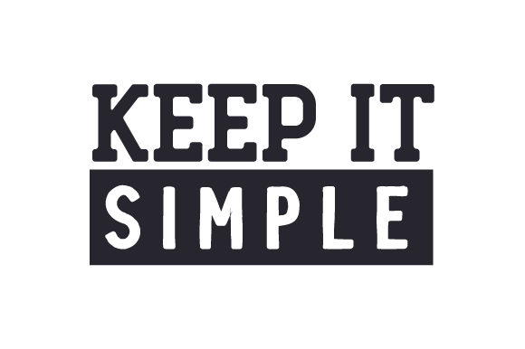 Keep it simple (use simple words)